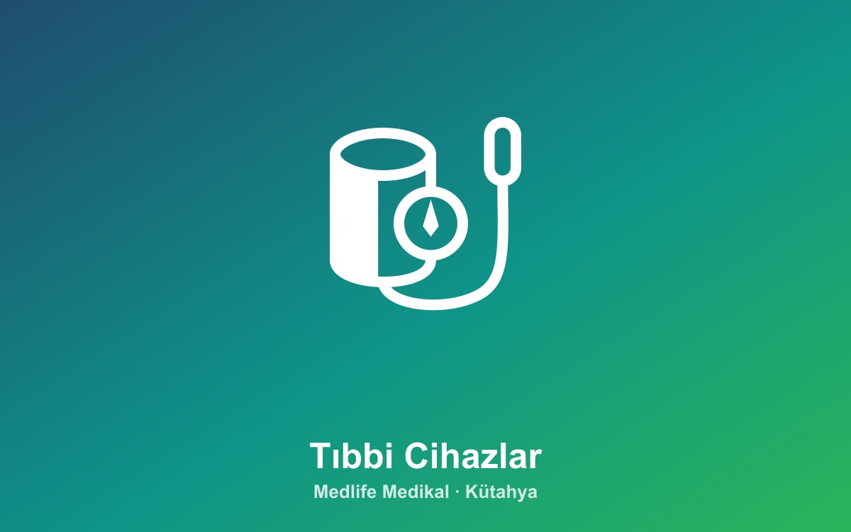 Tıbbi Cihazlar
