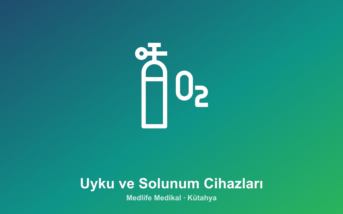 Uyku ve Solunum Cihazları